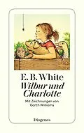E-Book (epub) Wilbur und Charlotte von E.B. White, Garth Williams