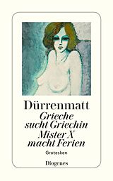 E-Book (epub) Grieche sucht Griechin / Mr. X macht Ferien / Nachrichten über den Stand des Ze von Friedrich Dürrenmatt