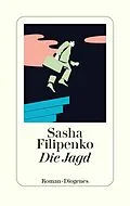 E-Book (epub) Die Jagd von Sasha Filipenko