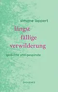 E-Book (epub) längst fällige verwilderung von Simone Lappert