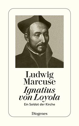 E-Book (epub) Ignatius von Loyola von Ludwig Marcuse