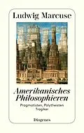 E-Book (epub) Amerikanisches Philosophieren von Ludwig Marcuse