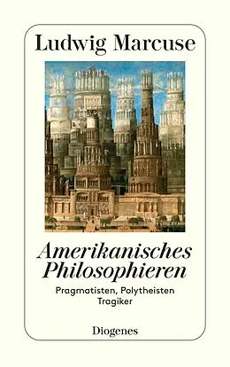 E-Book (epub) Amerikanisches Philosophieren von Ludwig Marcuse
