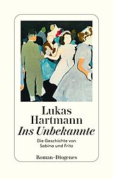E-Book (epub) Ins Unbekannte von Lukas Hartmann