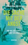 E-Book (epub) Die Sache mit der Angst von Daan Heerma van Voss