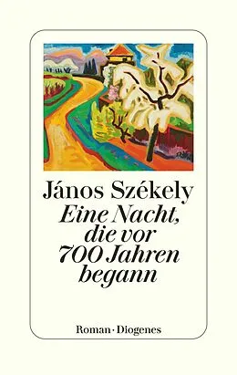E-Book (epub) Eine Nacht, die vor 700 Jahren begann von János Székely