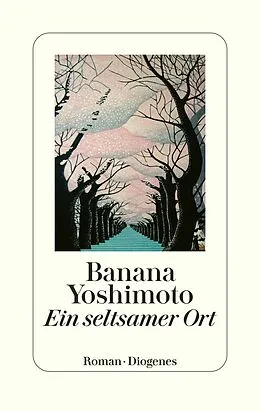 E-Book (epub) Ein seltsamer Ort von Banana Yoshimoto