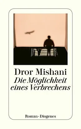E-Book (epub) Die Möglichkeit eines Verbrechens von Dror Mishani