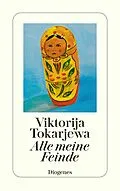 E-Book (epub) Alle meine Feinde von Viktorija Tokarjewa