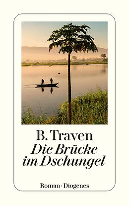 E-Book (epub) Die Brücke im Dschungel von B. Traven