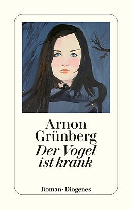 E-Book (epub) Der Vogel ist krank von Arnon Grünberg