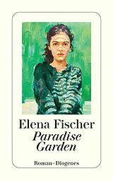 E-Book (epub) Paradise Garden von Elena Fischer