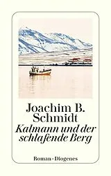 E-Book (epub) Kalmann und der schlafende Berg von Joachim B. Schmidt