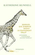E-Book (epub) Warum die Giraffe nicht in Ohnmacht fällt von Katherine Rundell