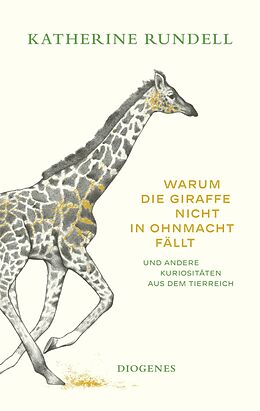 E-Book (epub) Warum die Giraffe nicht in Ohnmacht fällt von Katherine Rundell