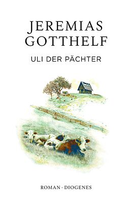 E-Book (epub) Uli der Pächter von Jeremias Gotthelf, Philipp Theisohn