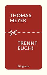 E-Book (epub) Trennt euch! von Thomas Meyer