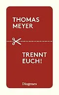 E-Book (epub) Trennt euch! von Thomas Meyer