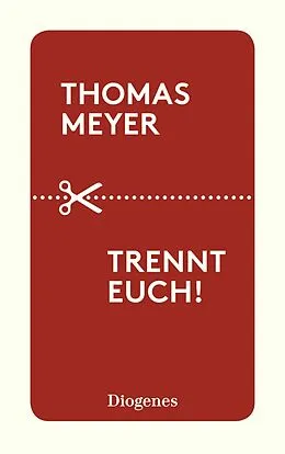 E-Book (epub) Trennt euch! von Thomas Meyer
