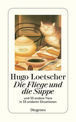 E-Book (epub) Die Fliege und die Suppe von Hugo Loetscher