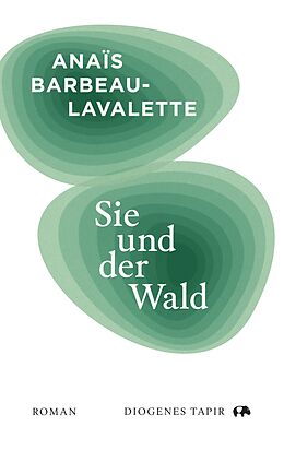 E-Book (epub) Sie und der Wald von Anaïs Barbeau-Lavalette