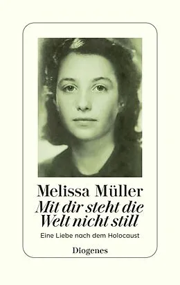 E-Book (epub) Mit dir steht die Welt nicht still von Melissa Müller
