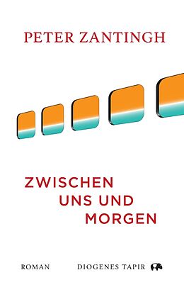 E-Book (epub) Zwischen uns und morgen von Peter Zantingh