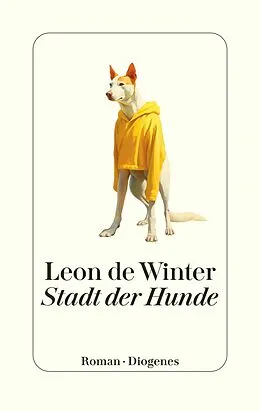 E-Book (epub) Stadt der Hunde von Leon de Winter