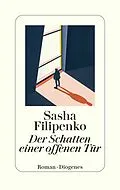 E-Book (epub) Der Schatten einer offenen Tür von Sasha Filipenko