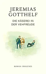 E-Book (epub) Die Käserei in der Vehfreude von Jeremias Gotthelf, Philipp Theisohn