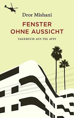 E-Book (epub) Fenster ohne Aussicht von Dror Mishani