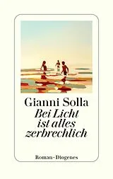 E-Book (epub) Bei Licht ist alles zerbrechlich von Gianni Solla