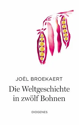 E-Book (epub) Die Weltgeschichte in zwölf Bohnen von Joël Broekaert