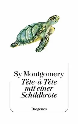E-Book (epub) Tête-à-Tête mit einer Schildkröte von Sy Montgomery