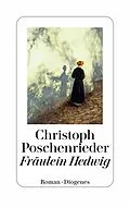 E-Book (epub) Fräulein Hedwig von Christoph Poschenrieder