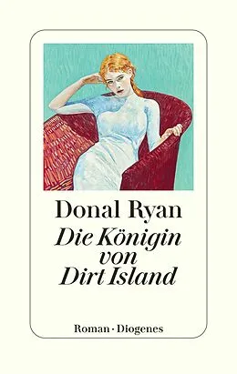 E-Book (epub) Die Königin von Dirt Island von Donal Ryan