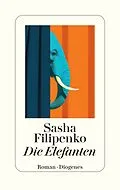 E-Book (epub) Die Elefanten von Sasha Filipenko