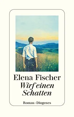 E-Book (epub) Wirf einen Schatten von Elena Fischer