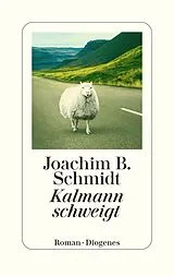 E-Book (epub) Kalmann schweigt von Joachim B. Schmidt