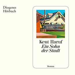 Audio Download Ein Sohn der Stadt von Haruf, Kent