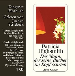Audio CD (CD/SACD) Der Mann, der seine Bücher im Kopf schrieb von Patricia Highsmith