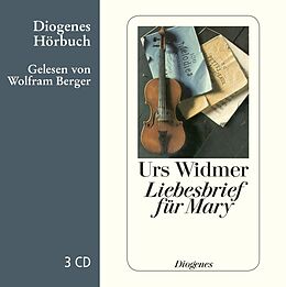 Audio CD (CD/SACD) Liebesbrief für Mary von Urs Widmer