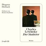 Audio CD (CD/SACD) Der Stotterer von Charles Lewinsky