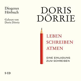 Audio CD (CD/SACD) Leben, schreiben, atmen von Doris Dörrie