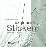 Kartonierter Einband (Kt) Textildesign Sticken von Françoise Tellier-Loumagne