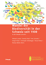 Kartonierter Einband Wandel der Biodiversität in der Schweiz seit 1900 von 