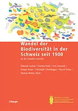 Kartonierter Einband Wandel der Biodiversität in der Schweiz seit 1900 von 