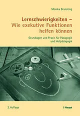 Kartonierter Einband Lernschwierigkeiten - Wie exekutive Funktionen helfen können von Monika Brunsting