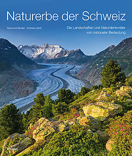 Fester Einband Naturerbe der Schweiz von Raymond Beutler, Andreas Gerth