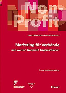 Fester Einband Marketing für Verbände und weitere Nonprofit-Organisationen von Hans Lichtsteiner, Robert Purtschert